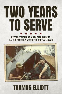 Two Years to Serve(English, Paperback, Elliott Thomas)