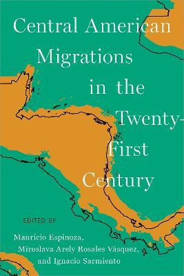 Central American Migrations in the Twenty-First Century(English, Paperback, unknown)