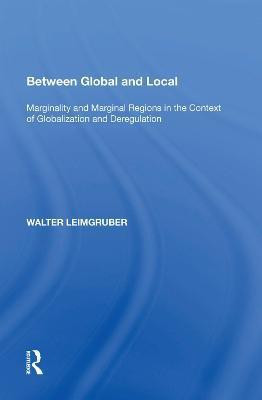 Between Global and Local(English, Paperback, Leimgruber Walter)