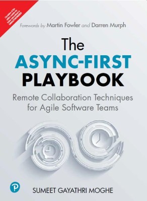 The Async-First Playbook: Remote Collaboration Techniques for Agile Software Teams - Pearson(Paperback, Sumeet Gayathri Moghe)