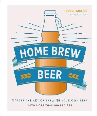 Home Brew Beer(English, Hardcover, Hughes Greg)