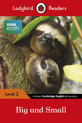Ladybird Readers Level 2 - BBC Earth - Big and Small (ELT Graded Reader)(English, Paperback, Ladybird)