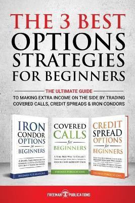 The 3 Best Options Strategies For Beginners(English, Paperback, Publications Freeman)