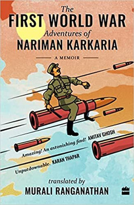 The First World War Adventures of Nariman Karkaria(English, Paperback, Karkaria Nariman)
