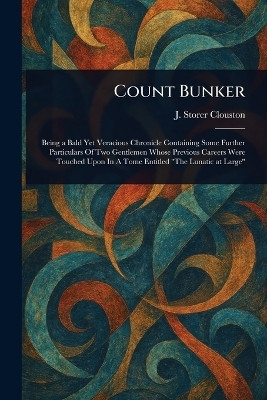 Count Bunker(English, Paperback, Clouston J Storer (Joseph Storer))