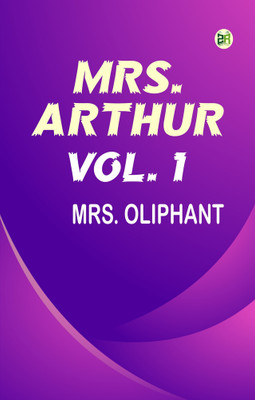 Mrs. Arthur vol. 1(Paperback, Mrs. Oliphant)