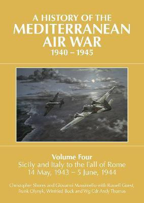 A A HISTORY OF THE MEDITERRANEAN AIR WAR, 1940-1945(English, Hardcover, Shores Christopher)