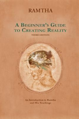 Beginners Guide to Creating Reality(English, Paperback, Ramtha)