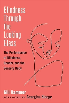 Blindness Through the Looking Glass(English, Hardcover, Hammer Gili)