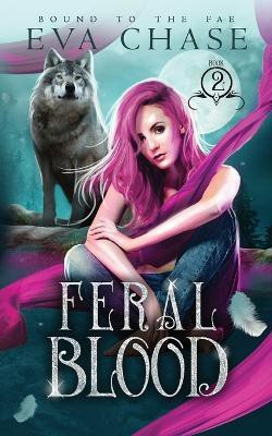 Feral Blood(English, Paperback, Chase Eva)