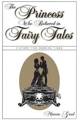 The Princess Who Believed in Fairy Tales(English, Paperback, Grad Marcia)