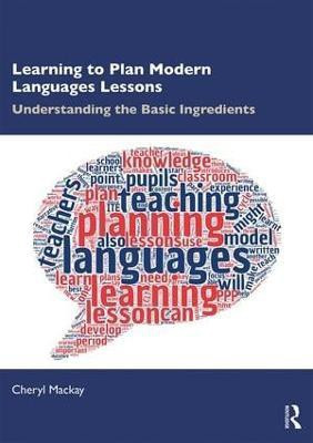 Learning to Plan Modern Languages Lessons(English, Paperback, Mackay Cheryl)
