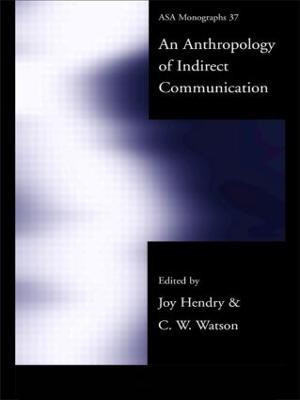 An Anthropology of Indirect Communication(English, Paperback, unknown)