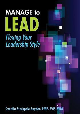 Manage to lead(English, Paperback, Snyder Cynthia Stackpole)