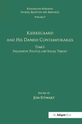 Volume 7, Tome I: Kierkegaard and his Danish Contemporaries - Philosophy, Politics and Social Theory(English, Paperback, unknown)