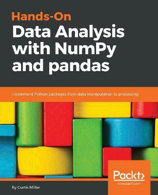Hands-On Data Analysis with NumPy and pandas(English, Electronic book text, Miller Curtis)