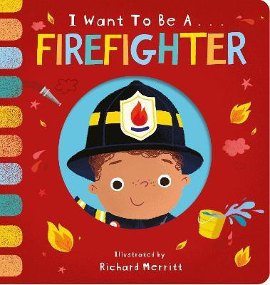 I Want to be a Firefighter(English, Board book, Davies Becky)
