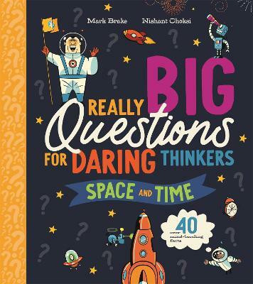 Really Big Questions For Daring Thinkers: Space and Time(English, Hardcover, Brake Mark)
