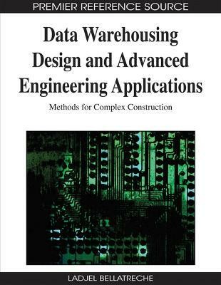 Data Warehousing Design and Advanced Engineering Applications(English, Hardcover, unknown)