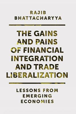 The Gains and Pains of Financial Integration and Trade Liberalization(English, Hardcover, unknown)