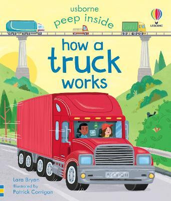 Peep Inside How a Truck Works(English, Board book, Bryan Lara)