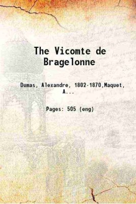 The Vicomte de Bragelonne 1800 [Hardcover](Hardcover, Dumas, Alexandre, ,Maquet, Auguste,)