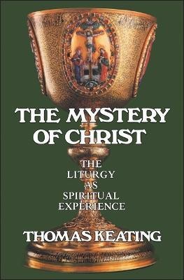 The Mystery of Christ(English, Electronic book text, Keating Thomas Father)