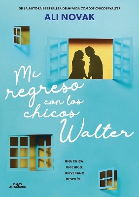 Mi regreso con los chicos Walter / My Return to the Walter Boys(Spanish, Paperback, Novak Ali)