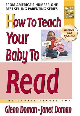 How to Teach Your Baby to Read(English, Paperback, Doman Glenn)