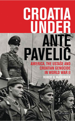 Croatia Under Ante Pavelic(English, Paperback, McCormick Robert B.)