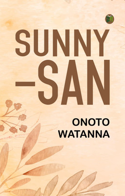 Sunny-San(Paperback, Onoto Watanna)