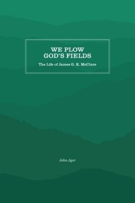 We Plow God's Fields(English, Paperback, Ager John Curtis)