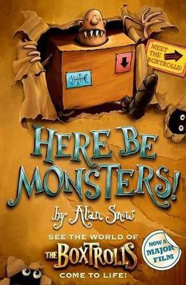 Here Be Monsters!(English, Paperback, Snow Alan)
