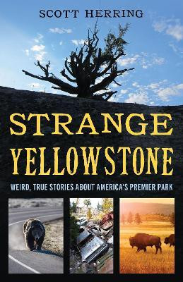 Strange Yellowstone(English, Paperback, Herring Scott)