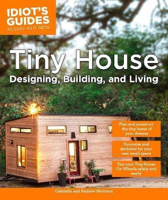 Tiny House Designing, Building, & Living(English, Paperback, Morrison Andrew)