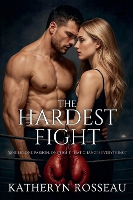 The Hardest Fight(English, Paperback, Rosseau Katheryn)
