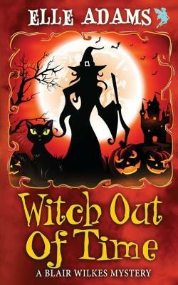 Witch out of Time(English, Paperback, Adams Elle)
