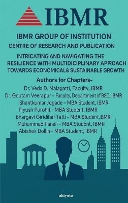Intricating And Navigating The Resilience With Multidiciplinary Approach Towards Economical Sustainable Growth(Hardcover, Dr.Veda D. Malagatti, Shantkumar Jogade, Bhargavi, Piyush)