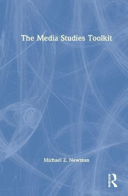 The Media Studies Toolkit(English, Hardcover, Newman Michael Z.)