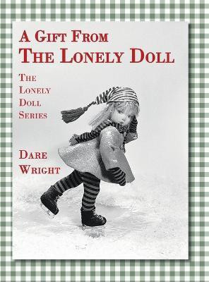 A Gift From The Lonely Doll(English, Hardcover, Wright Dare)