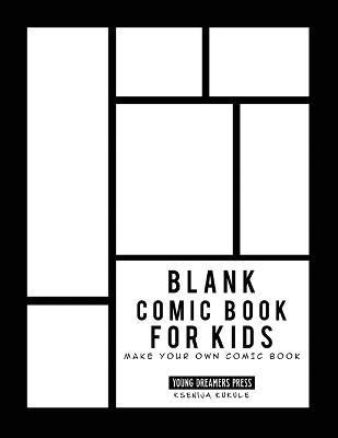 Blank Comic Book for Kids(English, Paperback, Press Young Dreamers)