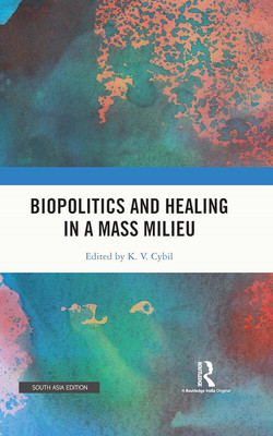 Biopolitics and Healing in a Mass Milieu(English, Other book format, unknown)