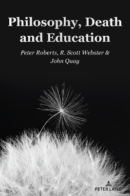 Philosophy, Death and Education(English, Paperback, Roberts Peter)