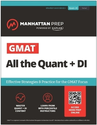 GMAT All the Quant + DI: Effective Strategies & Practice for the new GMAT + Atlas online(English, Paperback, Manhattan Prep)