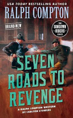 Ralph Compton Seven Roads to Revenge(English, Paperback, Stowers Carlton)