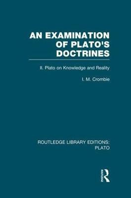 An Examination of Plato's Doctrines Vol 2 (RLE: Plato)(English, Paperback, Crombie I)