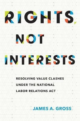 Rights, Not Interests(English, Electronic book text, Gross James A.)