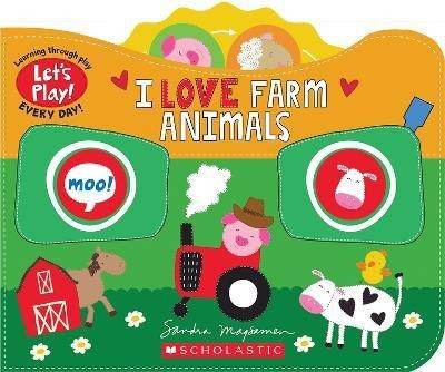 I Love Farm Animals (a Let's Play! Board Book)(English, Book, Magsamen Sandra)