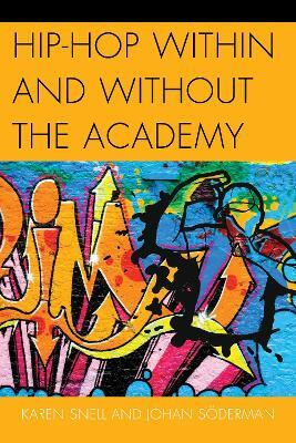 Hip-Hop within and without the Academy(English, Hardcover, Snell Karen)