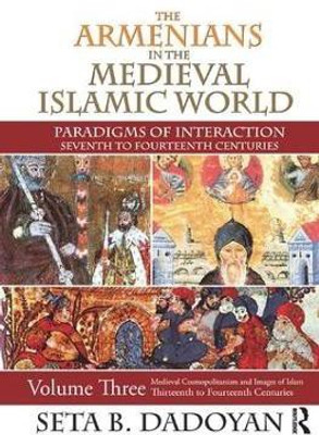 The Armenians in the Medieval Islamic World(English, Paperback, Dadoyan Seta B.)